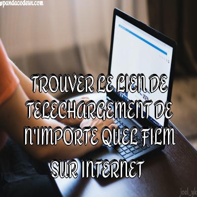 Pandacodeur comment trouver un lien de telechargemen vers un film 1 