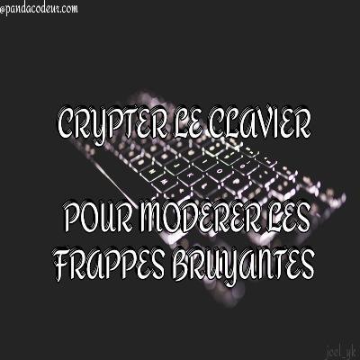 Pandacodeur crypter le clavier pour moderer les frappes bruyants 1 1 
